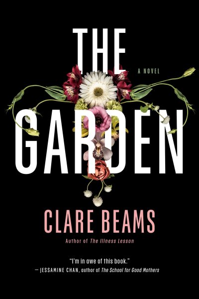 Cover art for The garden : a novel / Clare Beams.