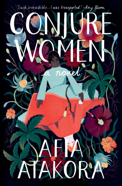 Cover art for Conjure women : a novel / Afia Atakora.