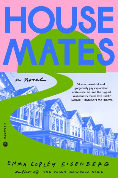 Cover art for Housemates : a novel / by Emma Copley Eisenberg.