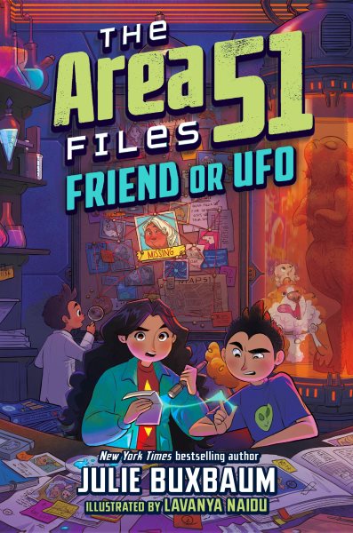 Cover art for The Area 51 files. Friend or UFO / Julie Buxbaum   illustrations by Lavanya Naidu.