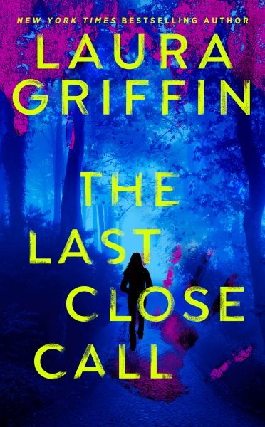 Cover art for The last close call / Laura Griffin.