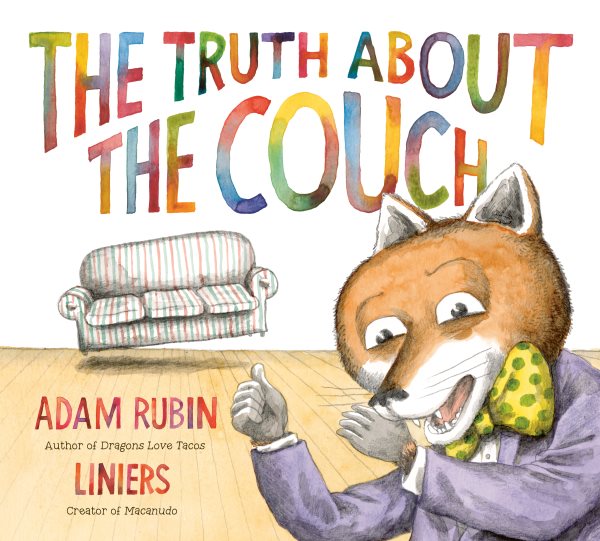 Cover art for The truth about the couch / by Adam Rubin   illustrated by Liniers.