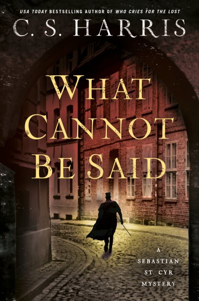 Cover art for What cannot be said / C.S. Harris.