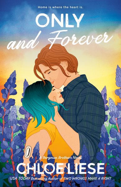 Cover art for Only and forever / Chloe Liese.