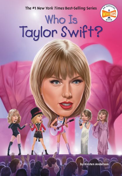 Cover art for Who is Taylor Swift? / by Kirsten Anderson   illustrated by Gregory Copeland.