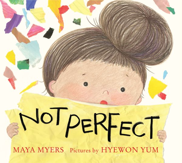 Cover art for Not perfect / Maya Myers   pictures by Hyewon Yum.
