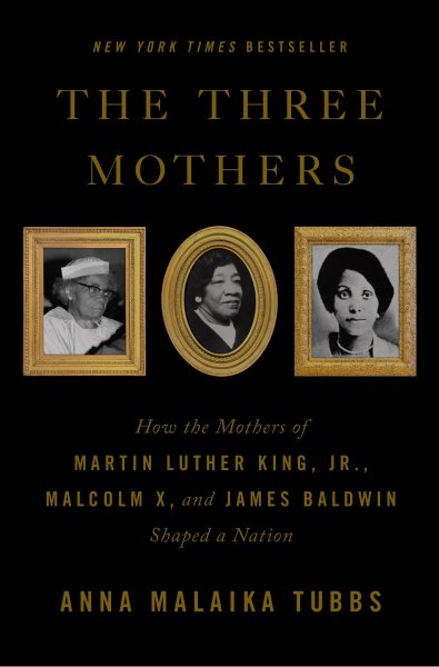 Cover art for The three mothers : how the mothers of Martin Luther King