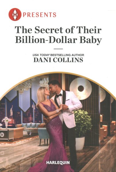 Cover art for The secret of their billion-dollar baby / Dani Collins.