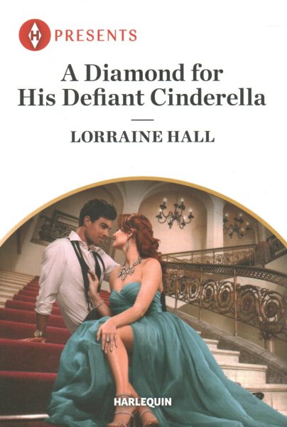 Cover art for A diamond for his defiant Cinderella / Lorraine Hall