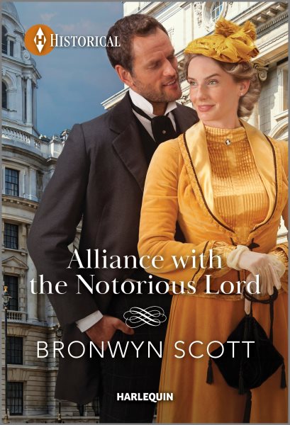 Cover art for Alliance with the notorious lord / Bronwyn Scott.