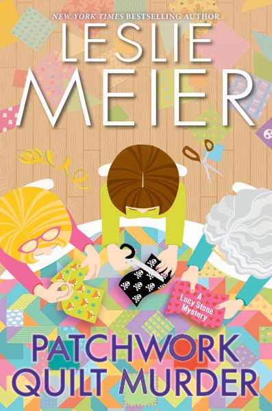 Cover art for Patchwork quilt murder / Leslie Meier.
