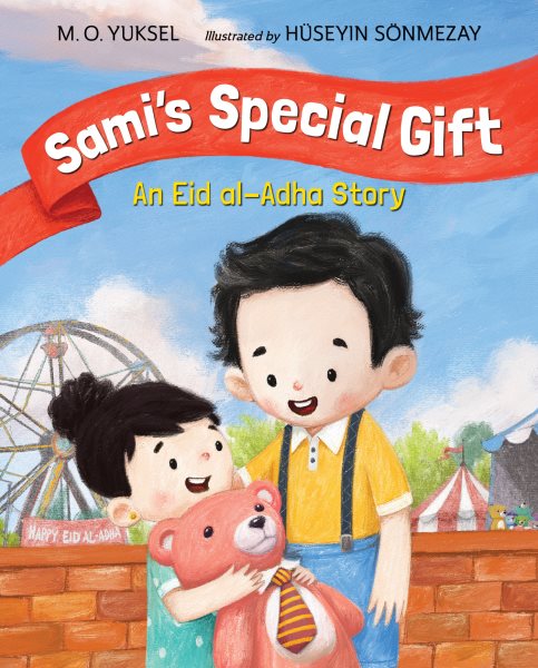 Cover art for Sami's special gift : an Eid al-Adha story / M. O. Yuksel   illustrated by Hüseyin Sönmezay.