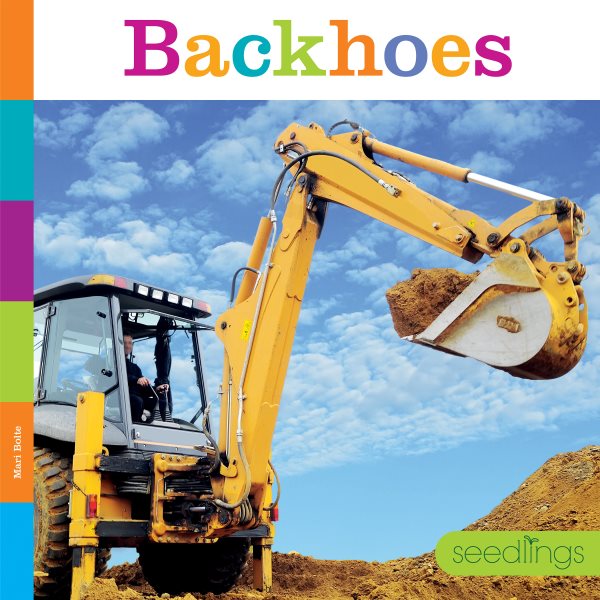 Cover art for Backhoes / Mari Bolte.