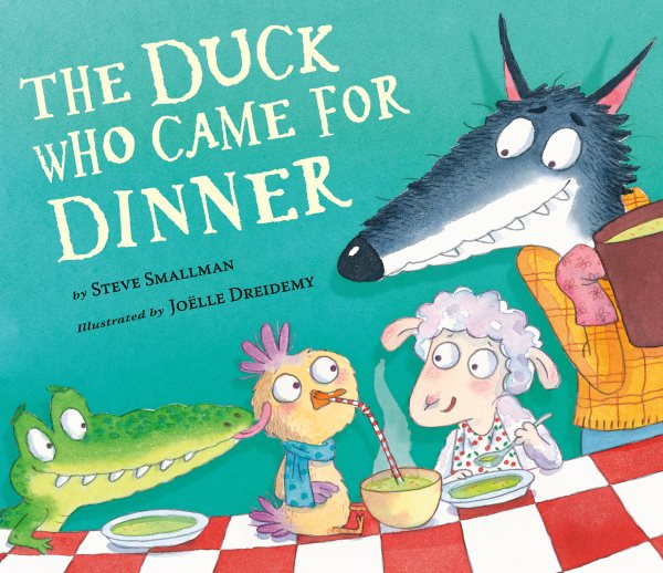 Cover art for The duck who came for dinner / by Steve Smallman   illustrated by Joëlle Dreidemy.