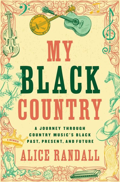 Cover art for My black country : a journey through country music's Black past