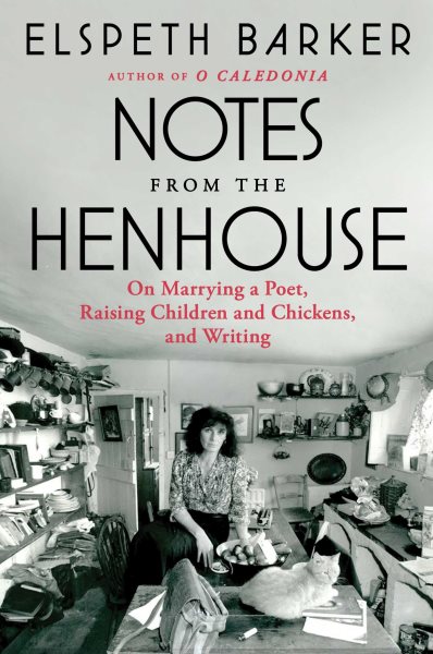 Cover art for Notes from the henhouse : on marrying a poet