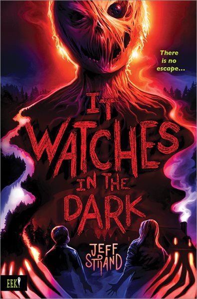 Cover art for It watches in the dark / Jeff Strand.