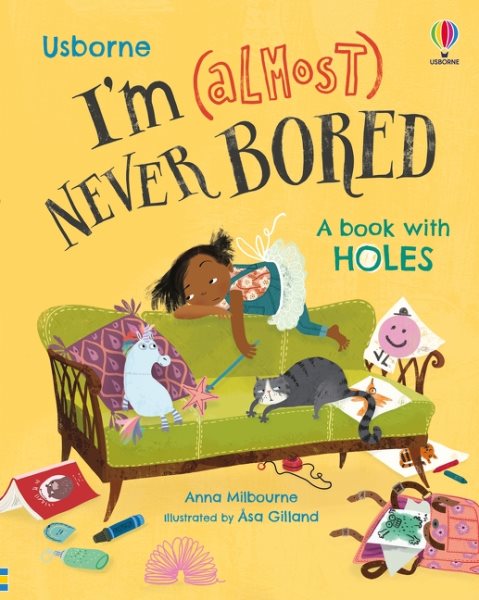 Cover art for I'm (almost) never bored / Anna Milbourne   illustrated by Asa Gilland.