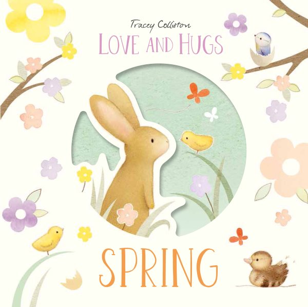 Cover art for Love and hugs : spring / Tracey Colliston.
