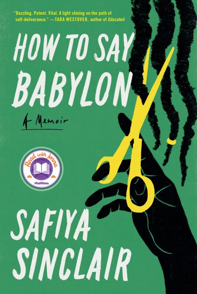 Cover art for How to say Babylon : a memoir / Safiya Sinclair.