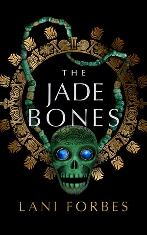 Cover art for The jade bones / Lani Forbes.