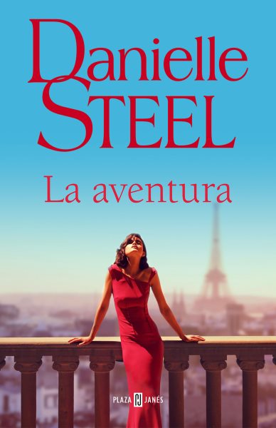 Cover art for La aventura / Danielle Steel   traducción de María del Mar López Gil.