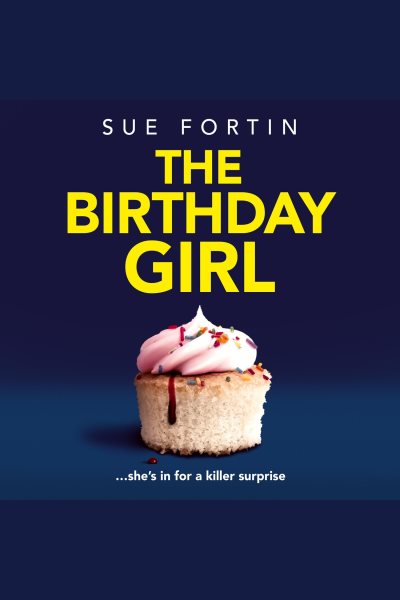 Cover art for The Birthday Girl [electronic resource] / Sue Fortin.