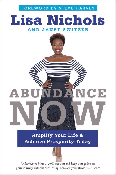 Cover art for Abundance Now : Amplify Your Life & Achieve Prosperity Today [electronic resource] / Lisa Nichols and Janet Switzer.