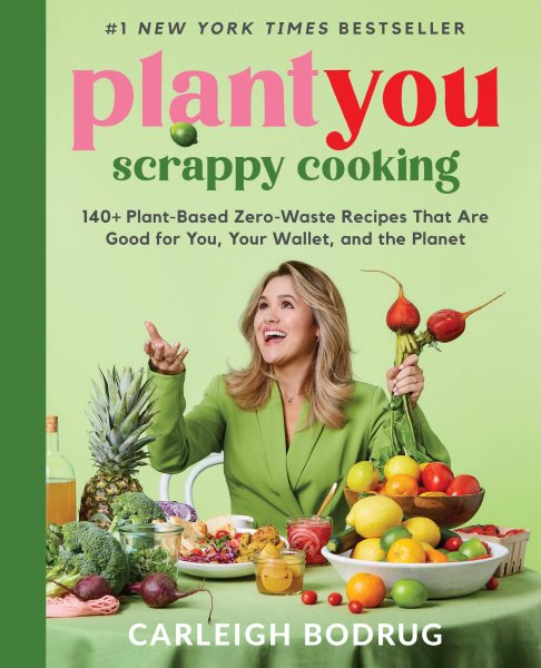 Cover art for PlantYou: scrappy cooking [electronic resource] : 140+ plant-based zero-waste recipes that are good for you