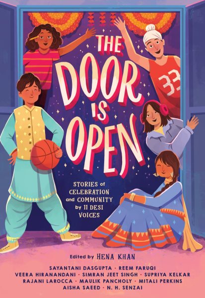 Cover art for The door is open : stories of celebration and community by 11 Desi voices / edited by Hena Khan.