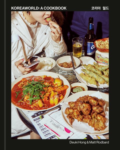 Cover art for Koreaworld : a cookbook = K'oria wŏltŭ / Deuki Hong & Matt Rodbard   photographs by Alex Lau.