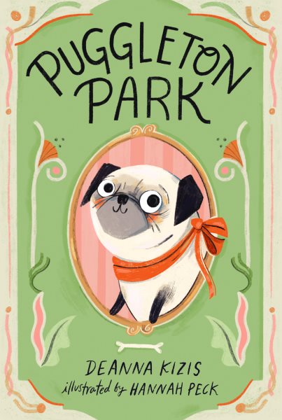 Cover art for Puggleton Park / by Deanna Kizis   illustrated by Hannah Peck.