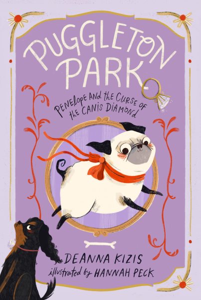 Cover art for Puggleton park : Penelope and the curse of the Canis Diamond / by Deanna Kizis   illustrated by Hannah Peck.