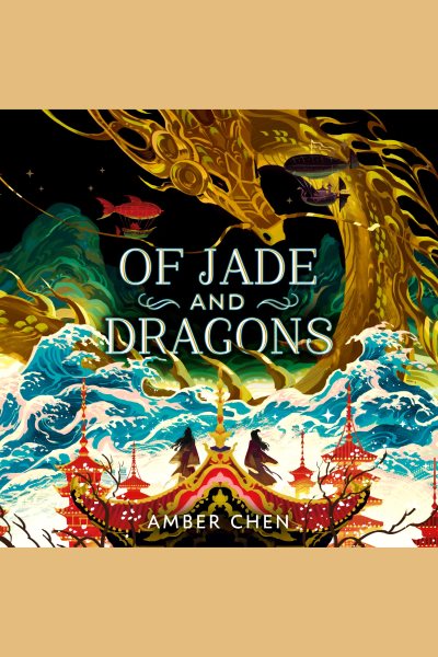 Cover art for Of jade and dragons [electronic resource] / Amber Chen.