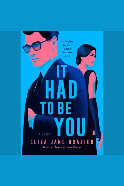Cover art for It had to be you [electronic resource] / Eliza Jane Brazier.