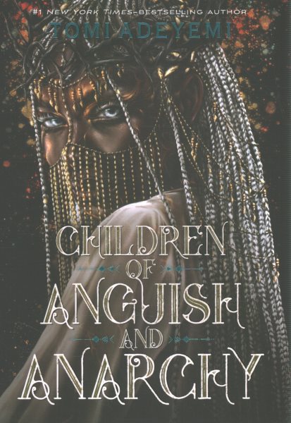 Cover art for Children of anguish and anarchy / Tomi Adeyemi.