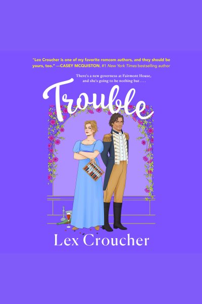 Cover art for Trouble [electronic resource] : a novel / Lex Croucher.
