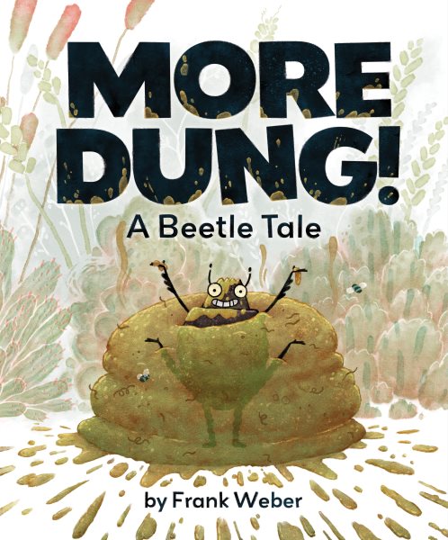 Cover art for More dung! : a beetle's tale / by Frank Weber.
