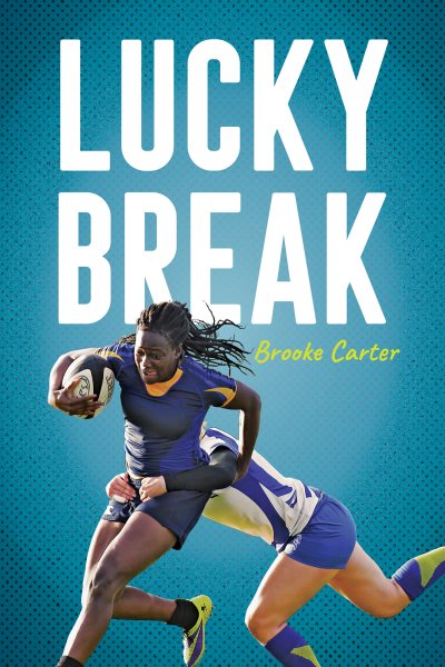 Cover art for Lucky break / Brooke Carter.