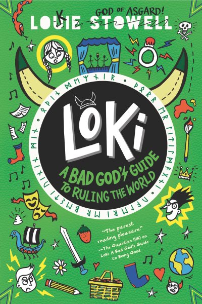 Cover art for Loki : a bad god's guide to ruling the world / Louie Stowell.
