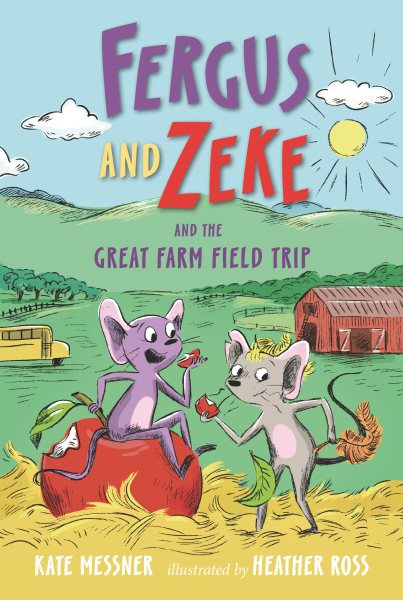 Cover art for Fergus and Zeke and the great farm field trip / Kate Messner   illustrated by Heather Ross.