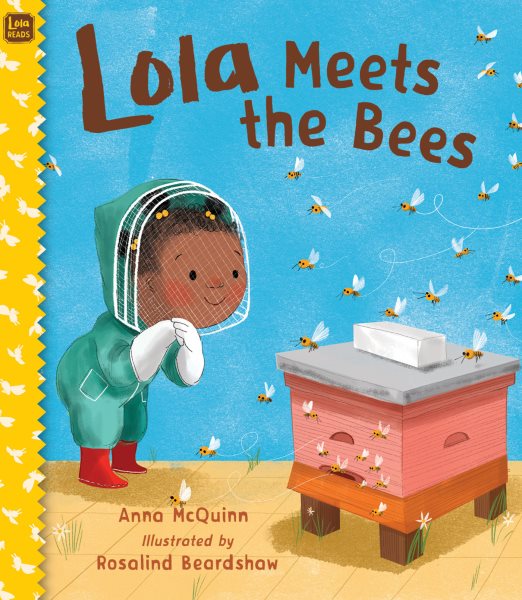 Cover art for Lola meets the bees / Anna McQuinn   illustrated by Rosalind Beardshaw.