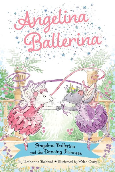 Cover art for Angelina Ballerina. Angelina Ballerina and the dancing princess / by Katharine Holabird