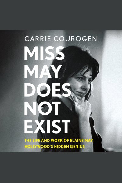 Cover art for Miss May does not exist [electronic resource] : the life and work of Elaine May