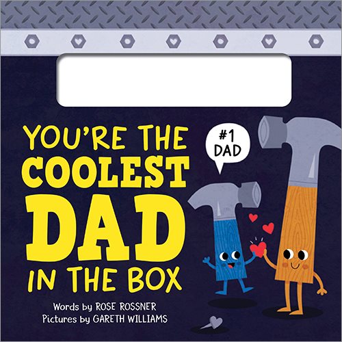 Cover art for You're the coolest dad in the box [BOARD BOOK] / words by Rose Rossner   pictures Gareth Williams.