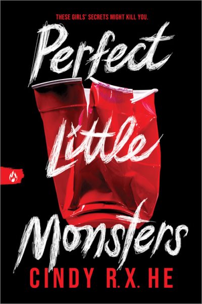 Cover art for Perfect little monsters / Cindy R.X. He.