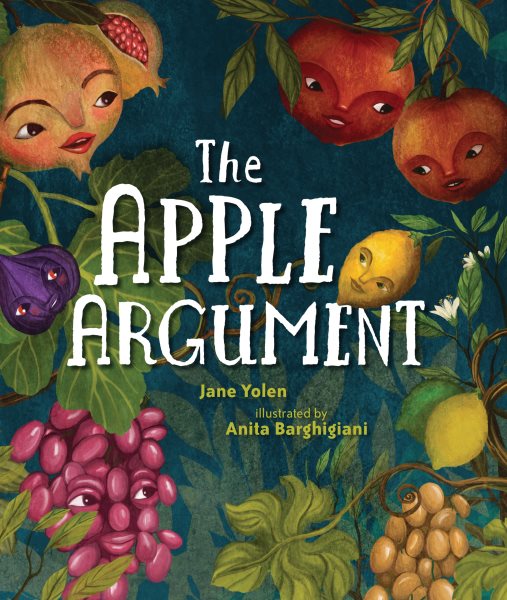 Cover art for The apple argument / Jane Yolen   illustrated by Anita Barghigiani.