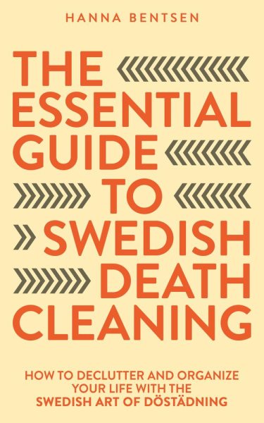 Cover art for The Essential Guide to Swedish Death Cleaning [electronic resource] / Hanna Bentsen.