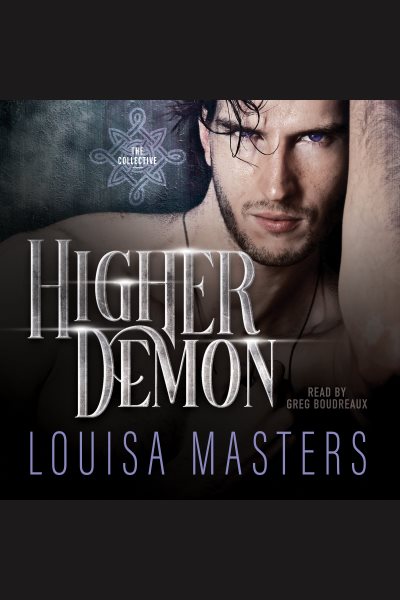 Cover art for Higher Demon [electronic resource] / Louisa Masters.