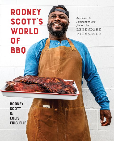 Cover art for Rodney Scott's world of BBQ / Rodney Scott & Lolis Eric Elie.